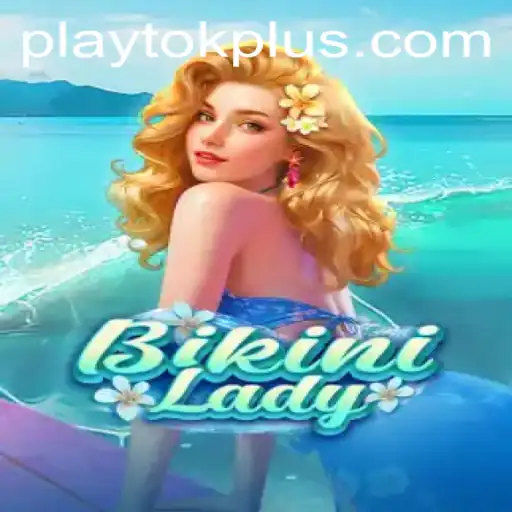 BikiniLady: A New Gaming Sensation in the World of 'Play Tok'